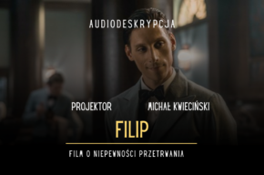 Projektor z audiodeskrypcją – <i>Filip</i>