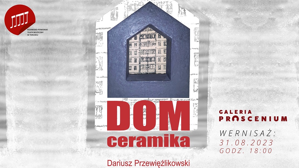 DOM, otwarcie wystawy ceramiki Dariusza Przewięźlikowskiego