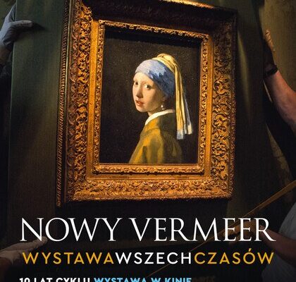 "Wystawa w kinie - Nowy Vermeer. Wystawa wszech czasów" (90')