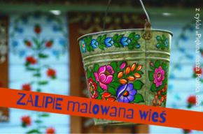 Zalipie - malowana wieś. Warsztaty plastyczne.