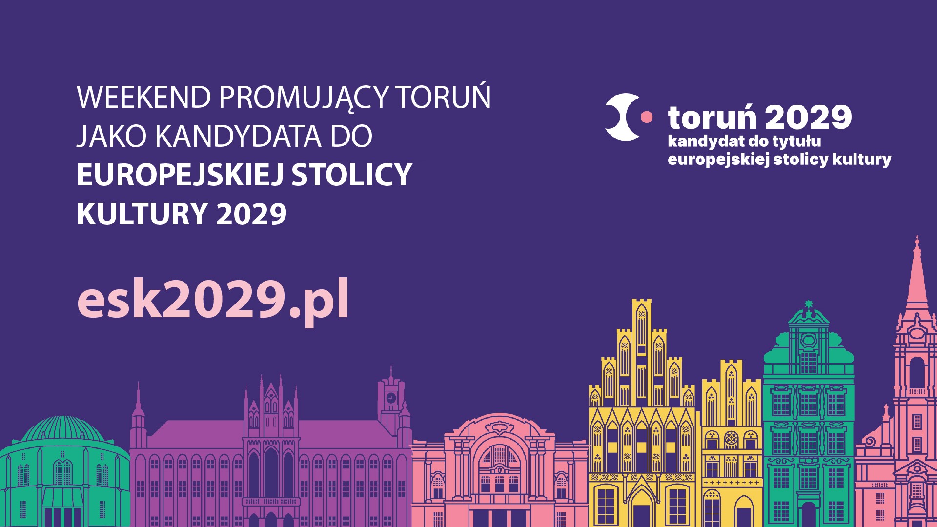 Weekend promujący Toruń jako kandydata do tytułu Europejskiej Stolicy Kultury 2029