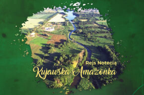 Rejs Notecią „Kujawska Amazonka”