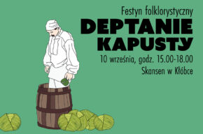 „DEPTANIE KAPUSTY” W SKANSENIE W KŁÓBCE