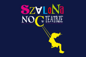 Szalona Noc w Teatrze