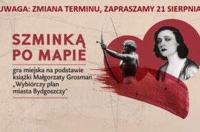 „Szminką po mapie” – gra miejska na podstawie książki Małgorzaty Grosman „Wybiórczy plan miasta Bydgoszczy”