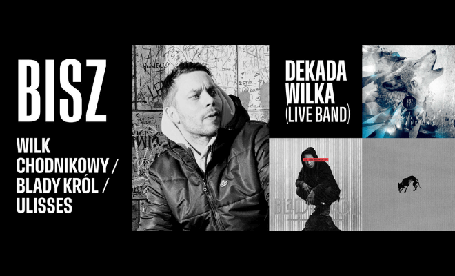 BISZ (LIVE BAND) / DEKADA WILKA - koncert
