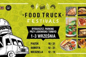 Food Truck Festivals w Bydgoszczy vol. 5