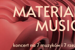 MATERIAL MUSIC. Koncert na 7 muzyków i 7 rzeźb – finisaż wystawy "Tony Cragg. Rzeźby i prace na papierze"
