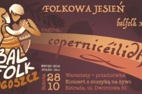 Folkowa Jesień: Balfolk x Céilí”,  Koncert zespołu "Copernicéilidh" w połączeniu z potańcówką!