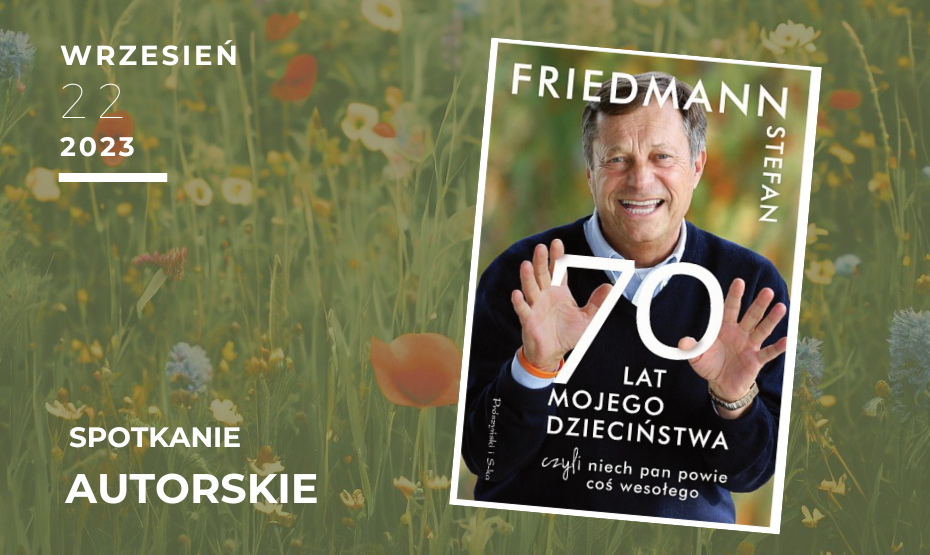 Wieczór autorski „70 lat mojego dzieciństwa” Stefana Friedmanna