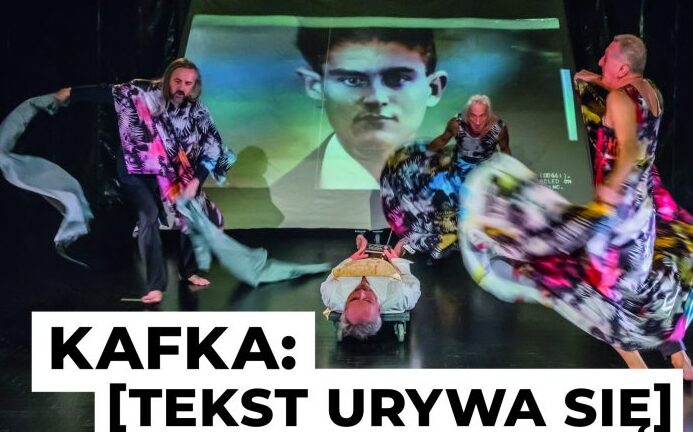 Kafka: [tekst urywa się] / Teatr Ósmego Dnia