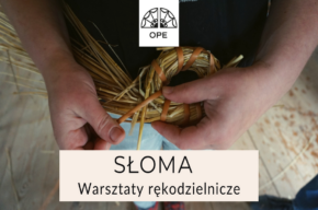 Słoma – warsztaty rękodzielnicze