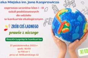 XI edycja konkursu „Zrób coś ładnego prawie z niczego”