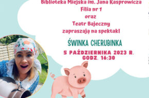 Jesienny teatr o przygodach świnki Cherubinki!