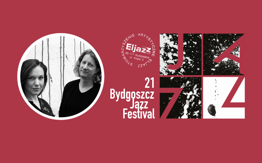 Bydgoszcz Jazz Festival 2023: ZADUSZKI JAZZOWE -  JAZZ MUSIC TOMORROW - Jens Düeppe  Simin Tander