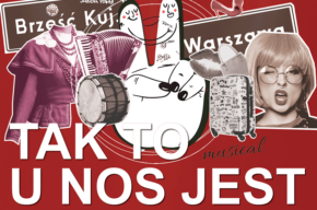 "Tak to u nos jest" - musical