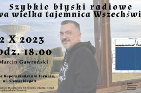 Szybkie błyski radiowe - nowa wielka tajemnica Wszechświata