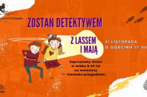 Zostań detektywem z Lassem i Mają - zajęcia literackie dla dzieci 8-10 lat
