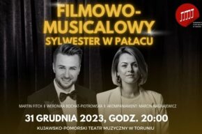 Filmowo-musicalowy sylwester w pałacu: Weronika Bochat-Piotrowska, Martin Fitch godz. 20:00