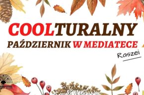 Coolturalny październik w Mediatece Raszei