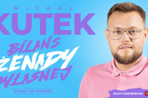 STAND-UP BRODNICA - MICHAŁ KUTEK w programie BILANS ŻENADY WŁASNEJ.