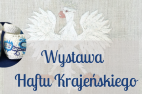 Wystawa Haftu Krajeńskiego