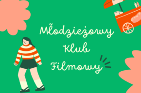 Młodzieżowy Klub Filmowy | Klub na Podgórzu