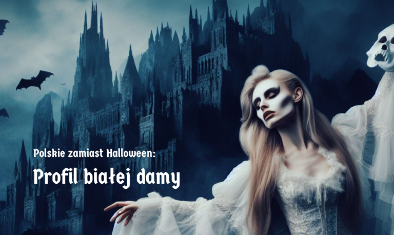 Polskie zamiast Halloween: Profil białej damy!