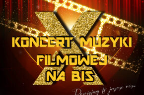 X Koncert Muzyki Filmowej NA BIS