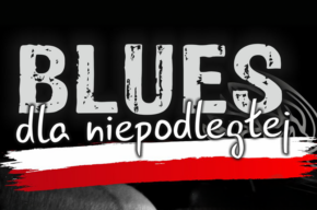 Blues dla niepodległej - Święto Niepodległości