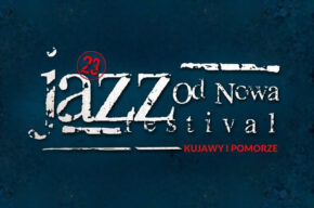 JAZZ Od Nowa Festival 2023: BUKELMAN/TRZASKA/PANDI | JAN PTASZYN WRÓBLEWSKI & JAREK MICHALUK TRIO
