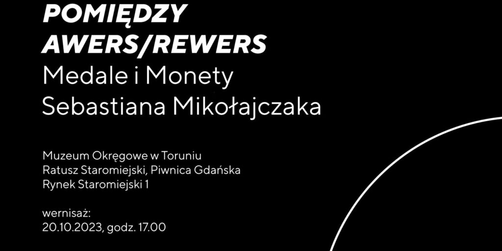 „Pomiędzy – Awers/Rewers. Medale i Monety Sebastiana Mikołajczaka” – nowa wystawa w Ratuszu Staromiejskim.