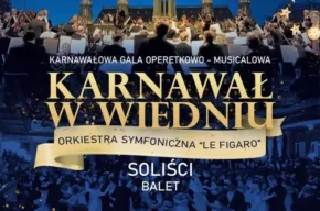 Karnawałowa Gala Operetkowo-Musicalowa ,,Karnawał w Wiedniu"