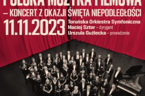 Polska muzyka filmowa – koncert na Święto Niepodległości