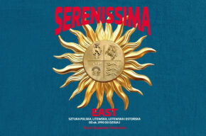 Serenissima East Sztuka polska, litewska, łotewska i estońska od ok. 1990 do dzisiaj – wernisaż