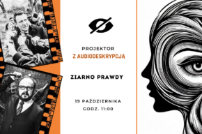 Projektor filmowy z audiodeskrypcją - "Ziarno prawdy"