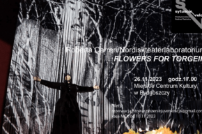 "FLOWERS FOR TORGEIR" reż. Roberta Carreri (spektakl w j. angielskim)