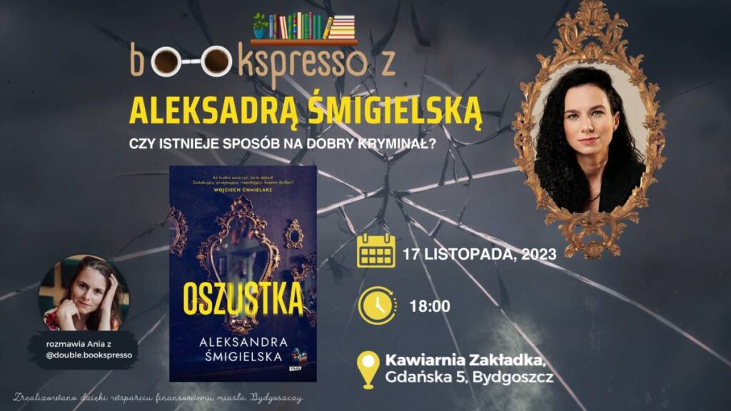 Bookspresso z Aleksandrą Śmigielską - Czy istnieje sposób na dobry kryminał?