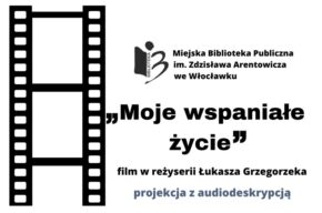 Grudniowe spotkanie DKF we Włocławku: <i>Moje wspaniałe życie</i>