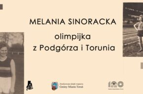 Wieczór Toruński: Melania Sinoracka – olimpijka z Podgórza i Torunia