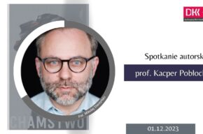 Spotkanie autorskie z prof. Kacprem Pobłockim