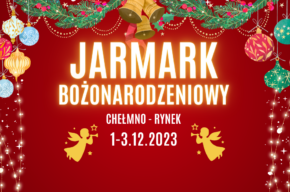Jarmark Bożonarodzeniowy w Chełmnie