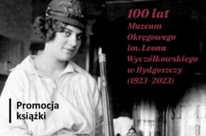 100 lat Muzeum Okręgowego (1923–2023) - promocja książki