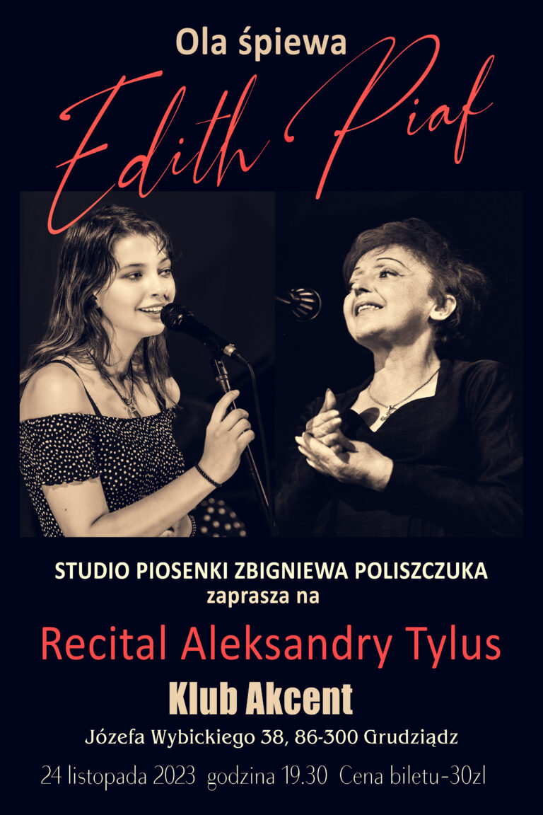 Ola śpiewa Édith Piaf - recital w wykonaniu wokalistki Studia piosenki Zbigniewa Poliszczuk Aleksandry Tylus z Zespołem