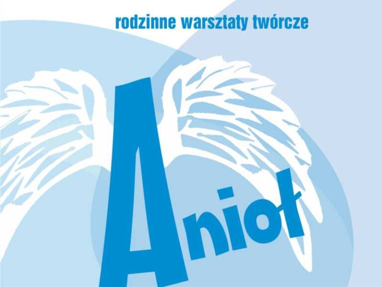 Anioł – rodzinne warsztaty twórcze