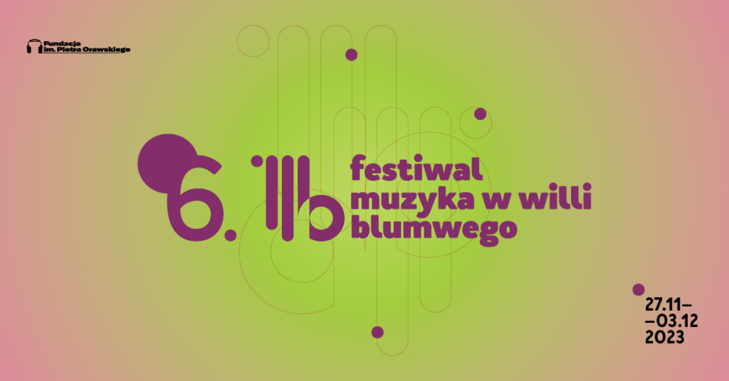 6. Festiwal Muzyka w Willi Blumwego: Miłość i życie poety