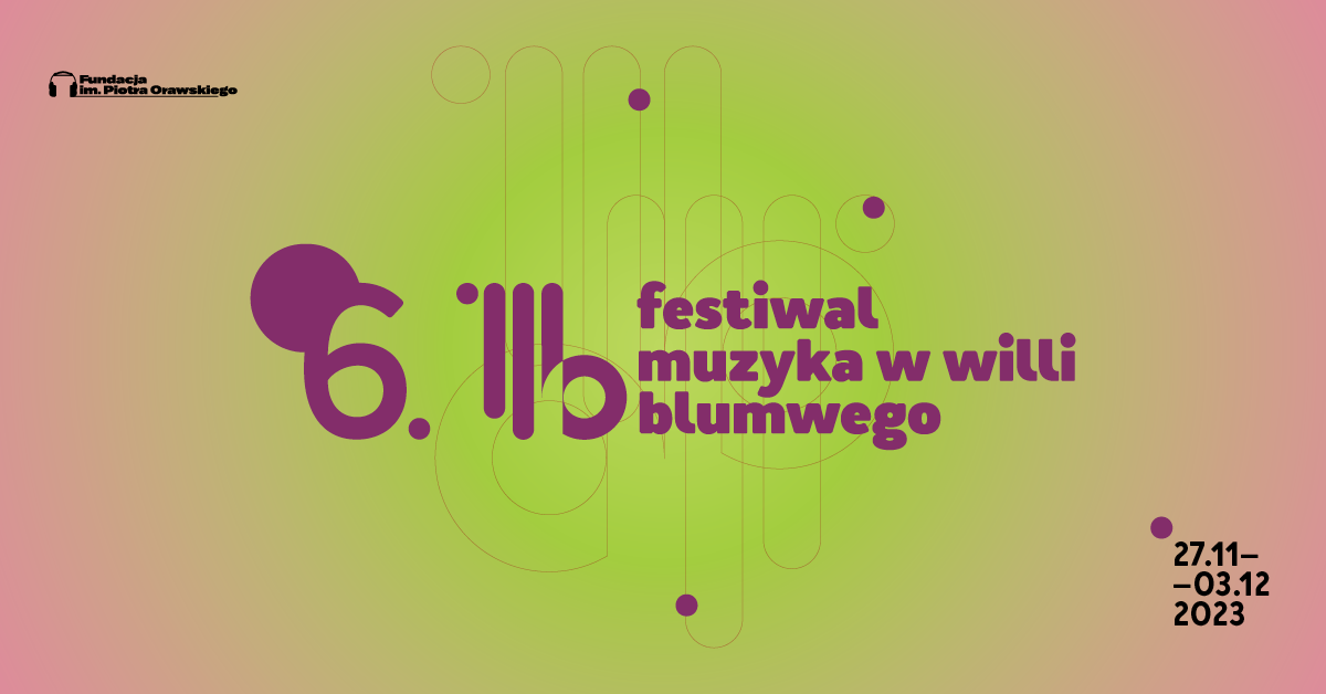 6. Festiwal Muzyka w Willi Blumwego: Andrzej Szwalbe in memoriam