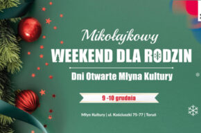 Mikołajkowy Weekend dla rodzin | Dni Otwarte Młyna Kultury