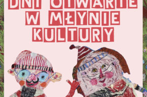 Galeria i Ośrodek Plastycznej Twórczości Dziecka w Toruniu: DNI OTWARTE W MŁYNIE KULTURY