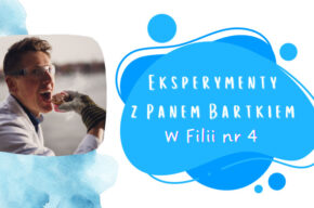 Szalone eksperymenty w Filii nr 4
